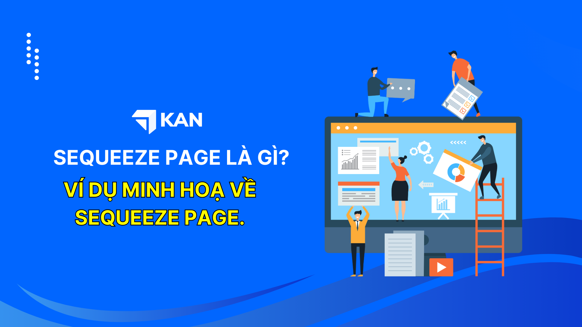 Squeeze page là gì? Ví dụ minh hoạ về Squeeze page.