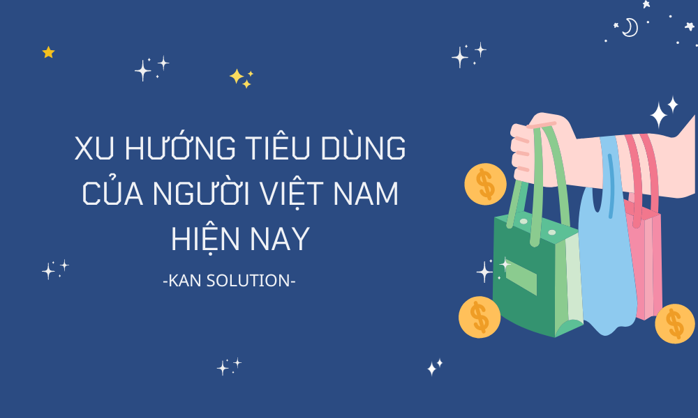 Xu hướng tiêu dùng của người Việt Nam hiện nay