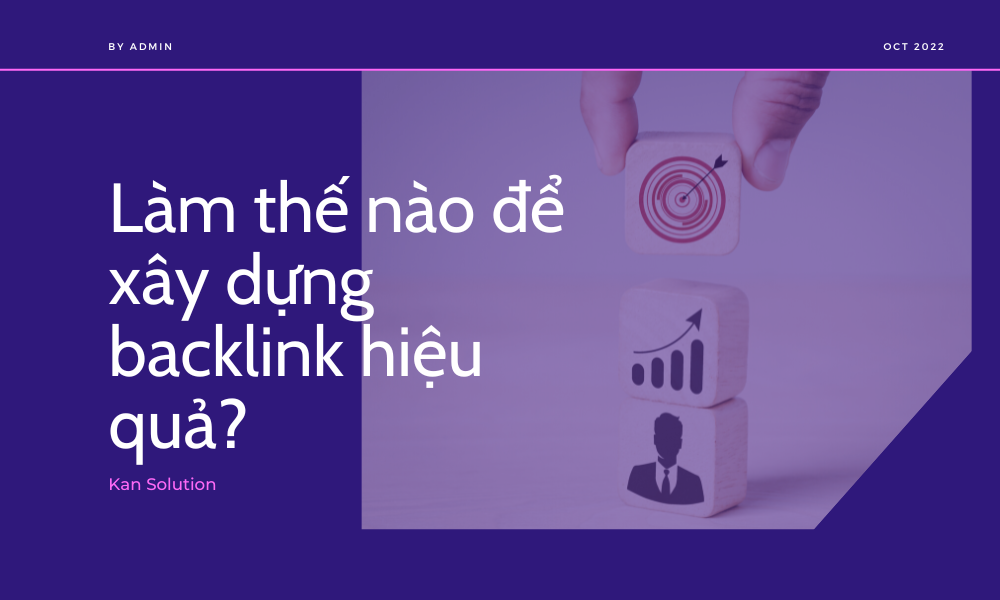 Backlink là gì? Xây dựng backlink hiệu quả